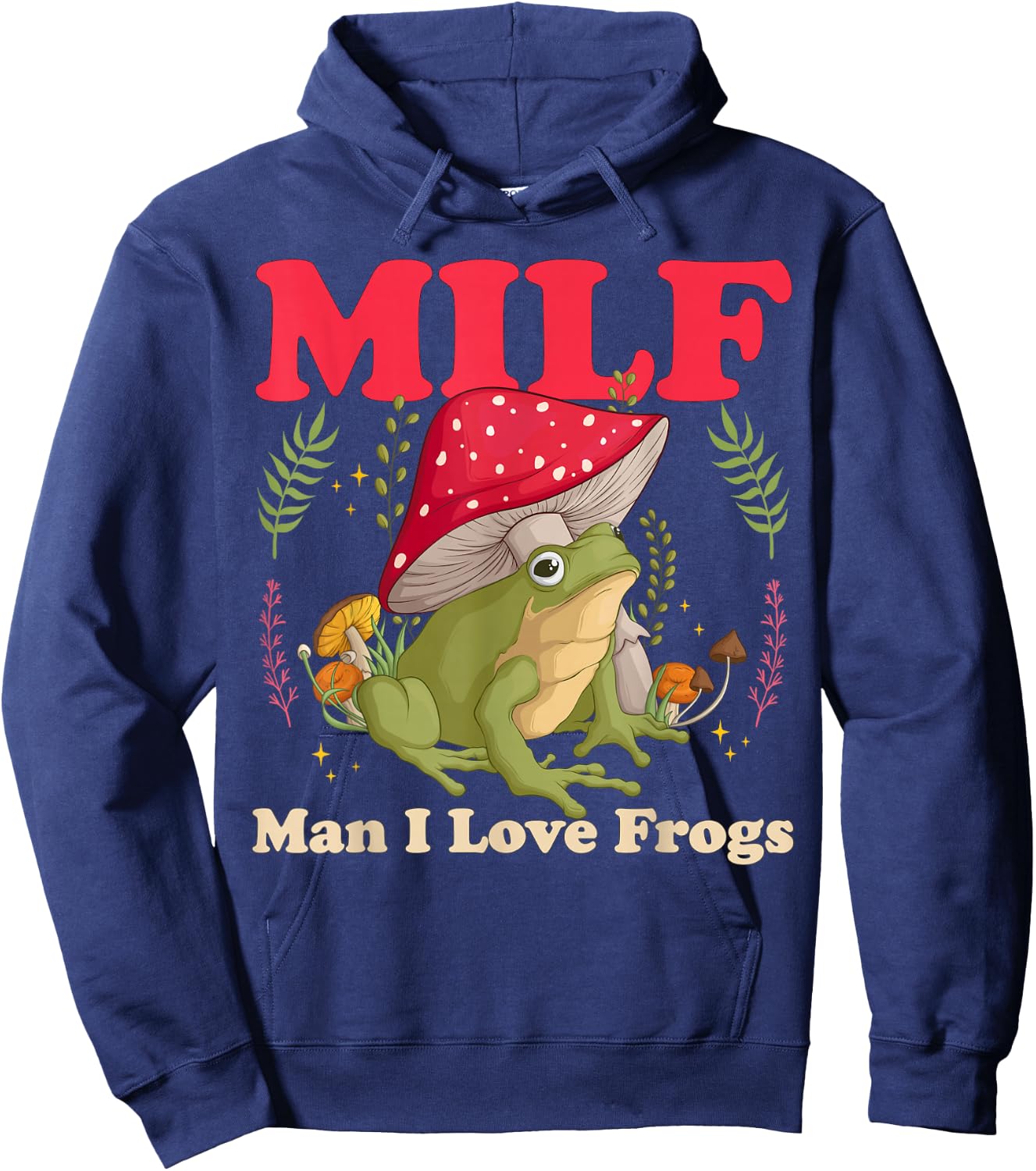 Funny Frog Milf Man I Love Frogs Hoodie - Hoodie | Navy