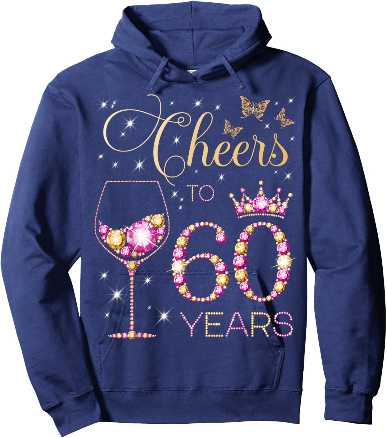 Cheers to 60 Years Old 60th Birthday Party Women 60th Bday Hoodie - Hoodie | Navy