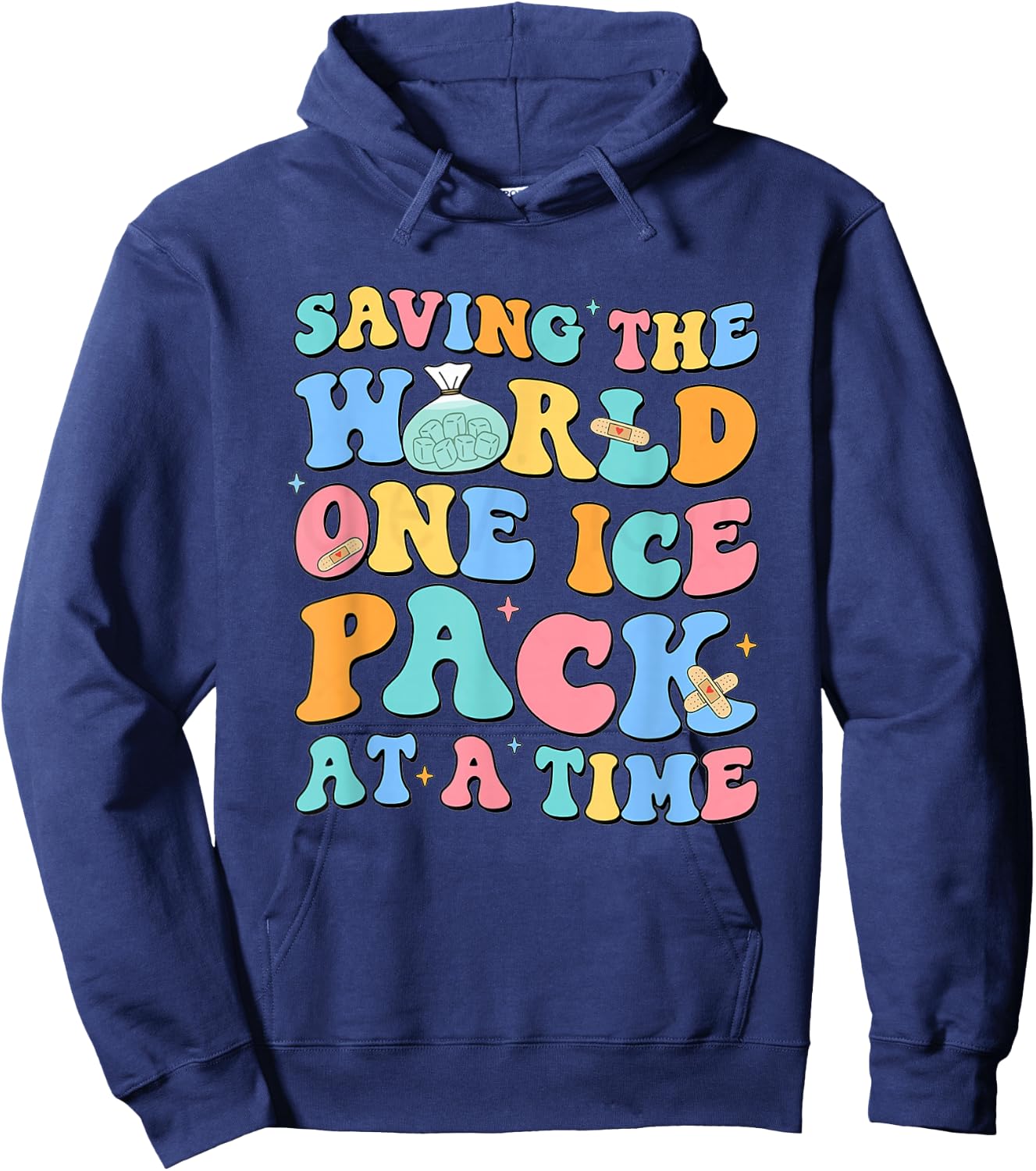 Saving The World One Ice Pack At Time School Nurse Week Hoodie - Hoodie | Navy