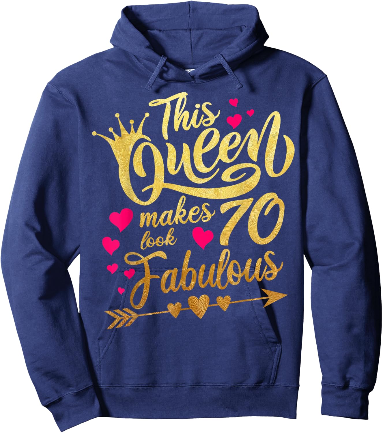 This Queen makes 70 look Fabulous 70th Birthday Hoodie - Hoodie | Navy