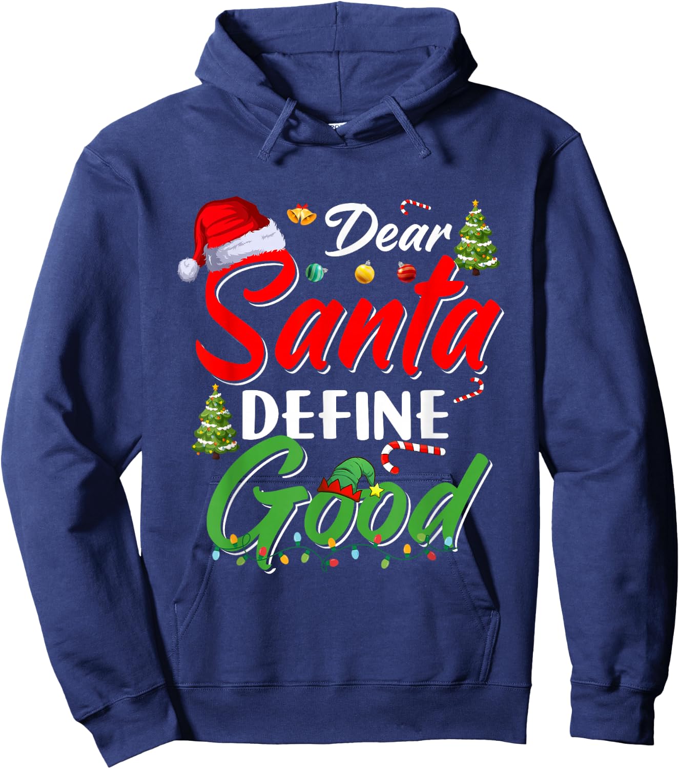 Funny Xmas Cute Family Christmas Dear Santa Define Good Hoodie - Hoodie | Navy