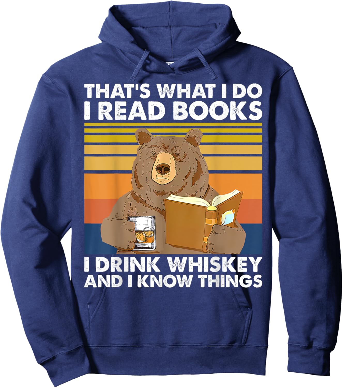 Bear That’s What I Do I Read Books I Drink Whiskey Hoodie - Hoodie | Navy
