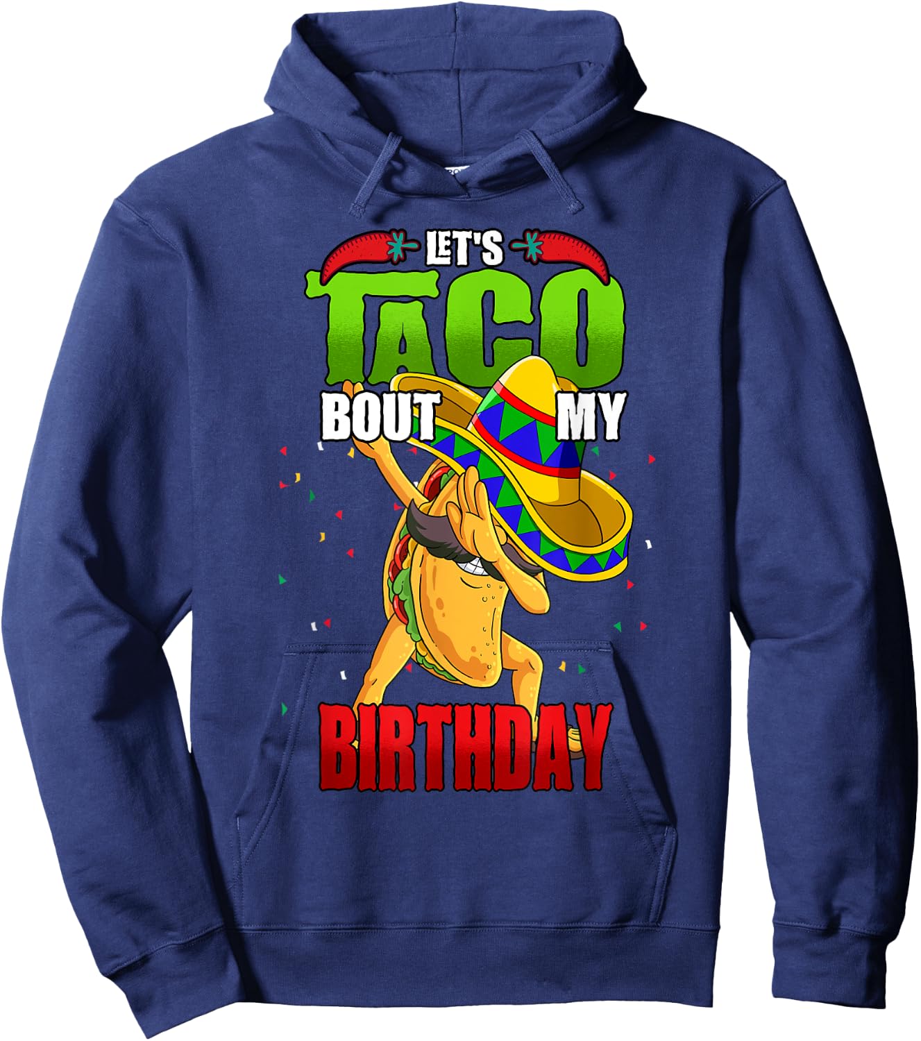 Lets Taco Bout My Birthday Hoodie - Hoodie | Navy