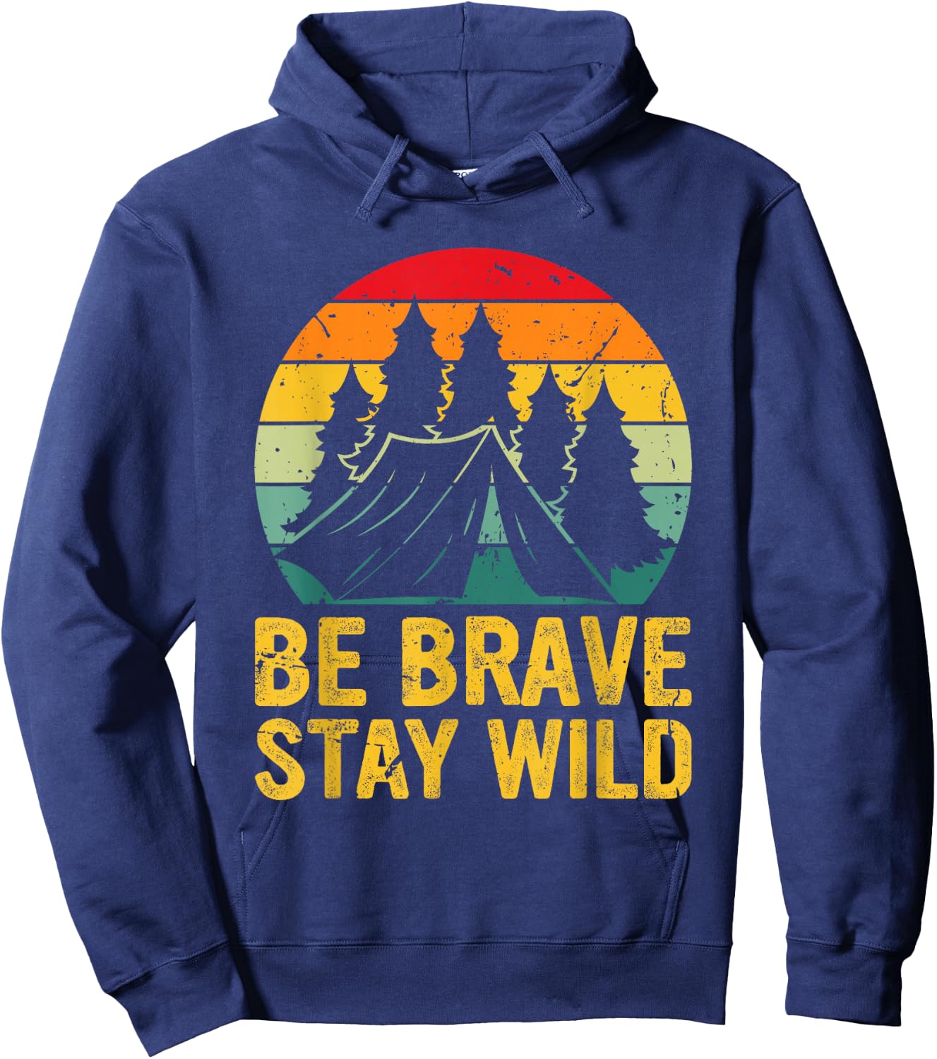 Retro Be Brave Stay Wild Vintage Outdoors Adventure Hoodie - Hoodie | Navy
