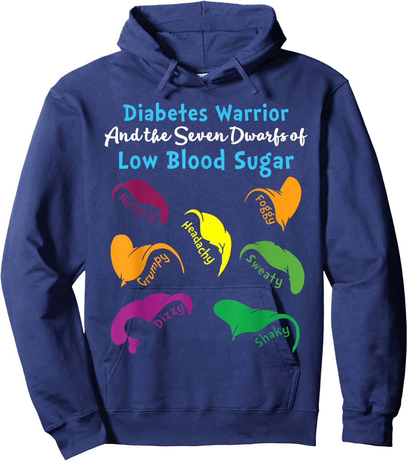 Diabetes Warrior And The Seven Dwarfs Of Low Blood Sugar Hoodie - Hoodie | Navy