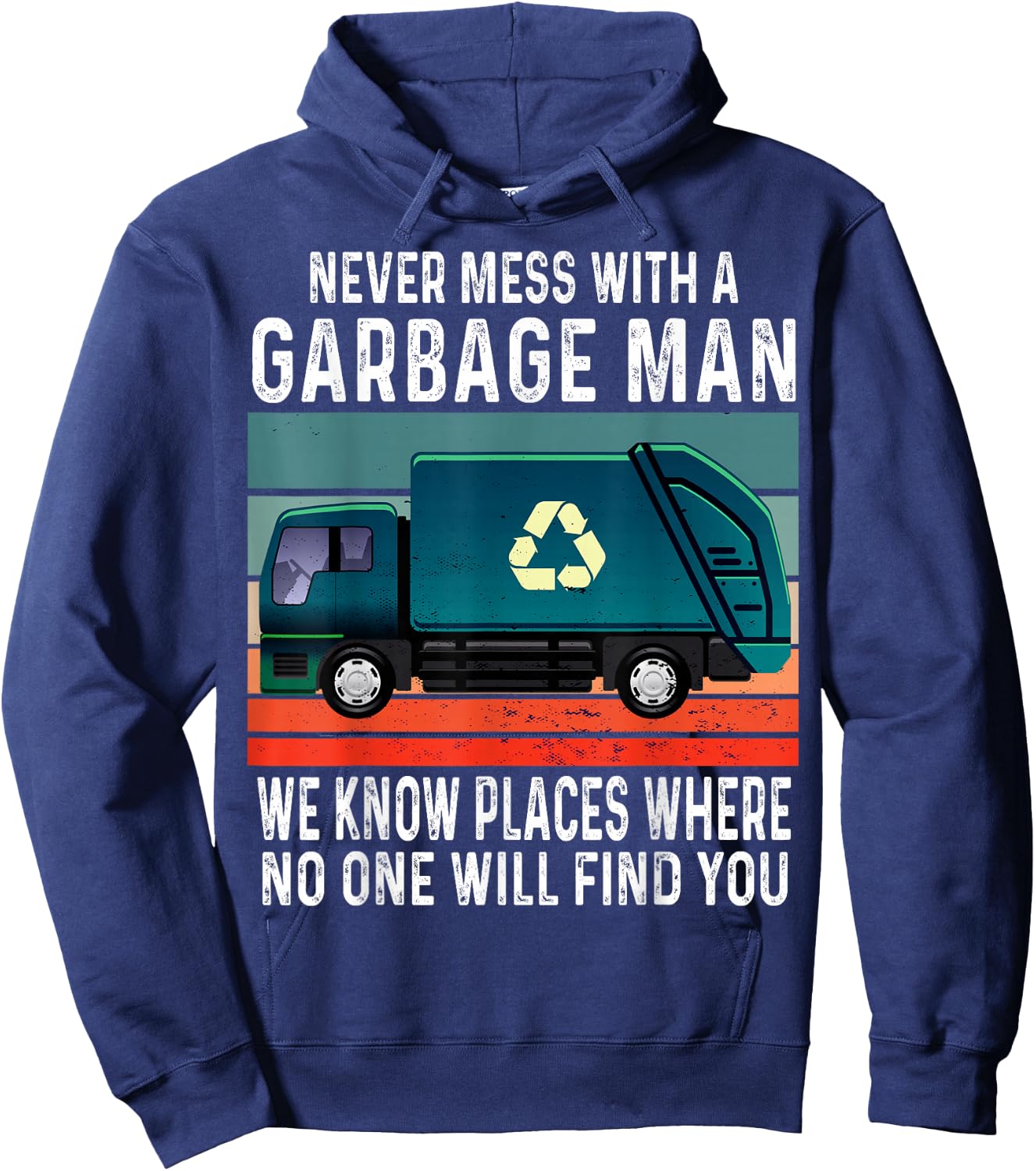 Garbage Man Funny Garbage Truck Men Hoodie - Hoodie | Navy