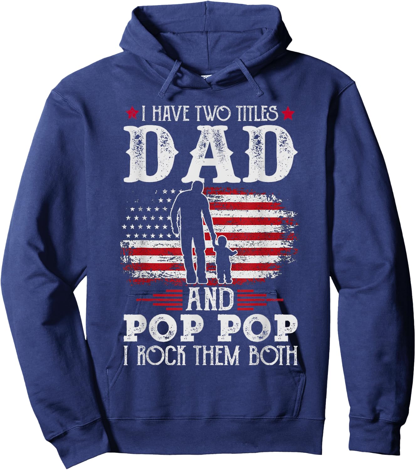 I Have Two Titles Dad And Pop Pop Vintage Father's Day Gift Hoodie - Hoodie | Navy