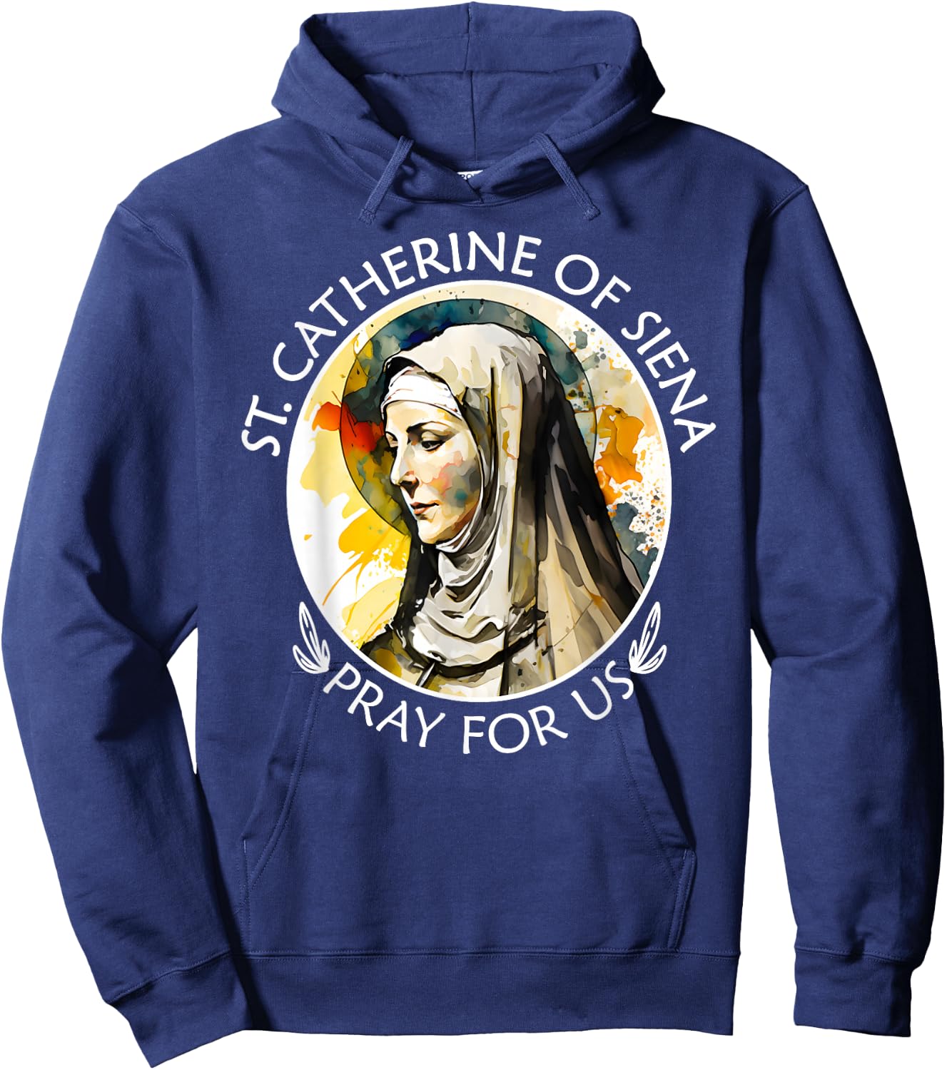 St Catherine of Siena Famous Catholic Saints Pray For Us Hoodie - Hoodie | Navy