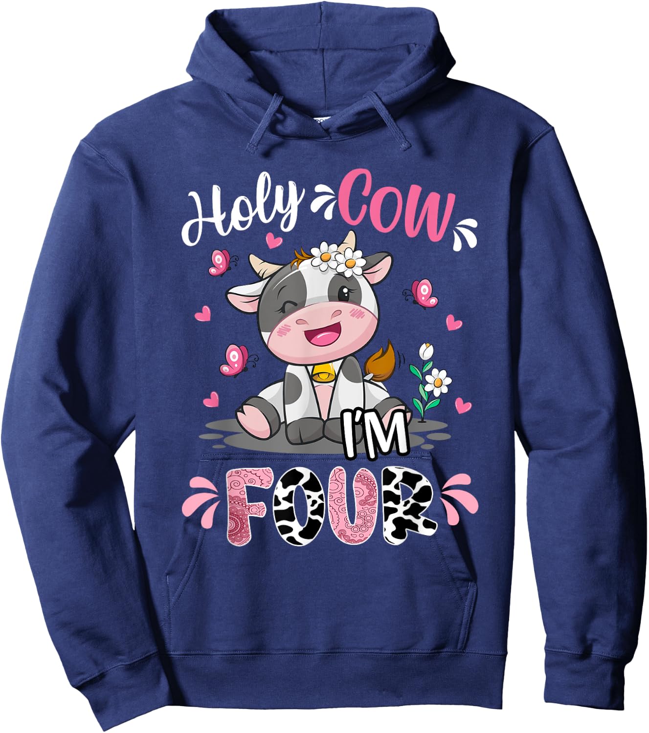 Holy Cow I'm Four 4 Years Old 4th Birthday Girl Outfit Hoodie - Hoodie | Navy