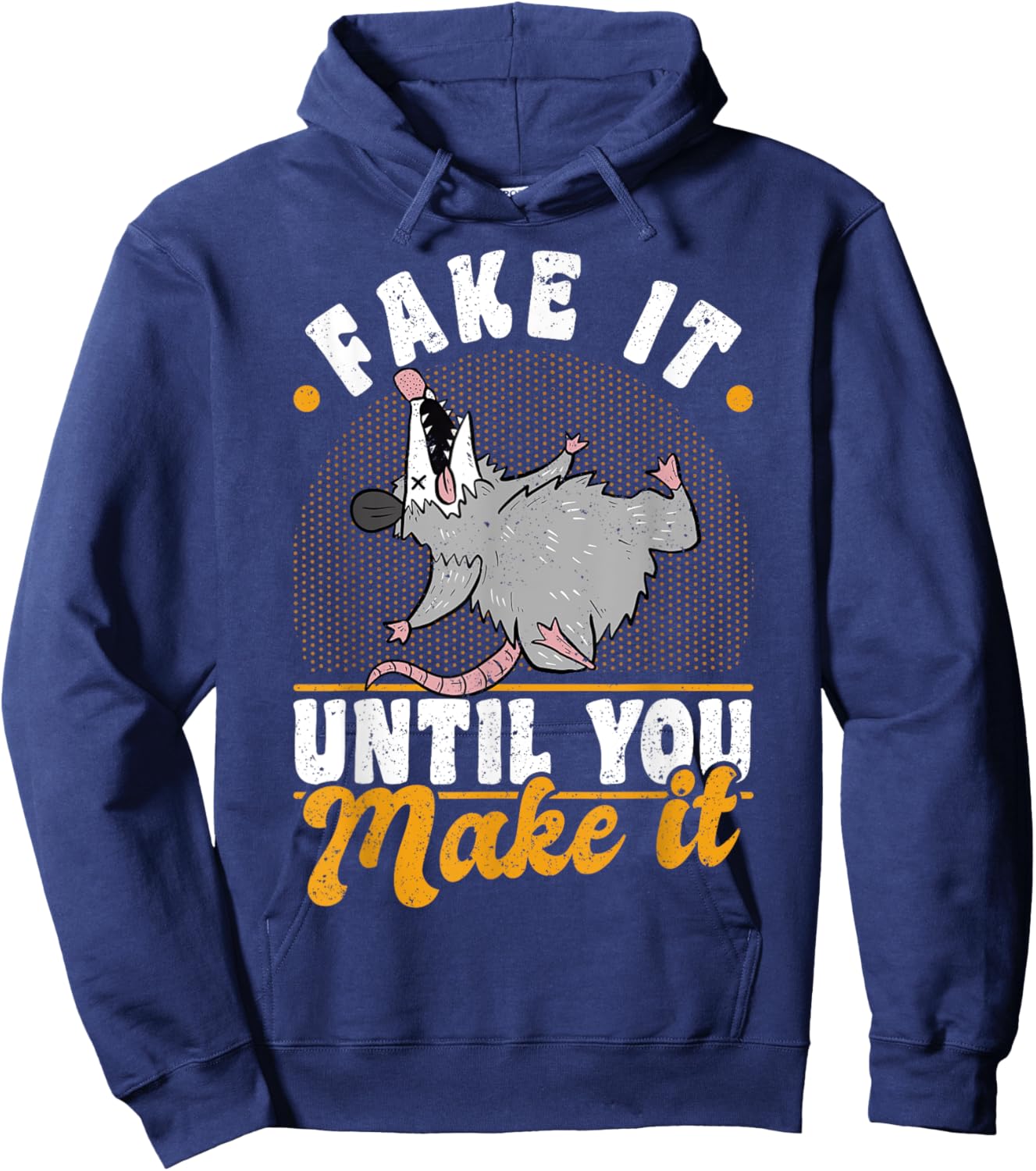 Opossums Vintage Fake It Until You Make It Hoodie - Hoodie | Navy