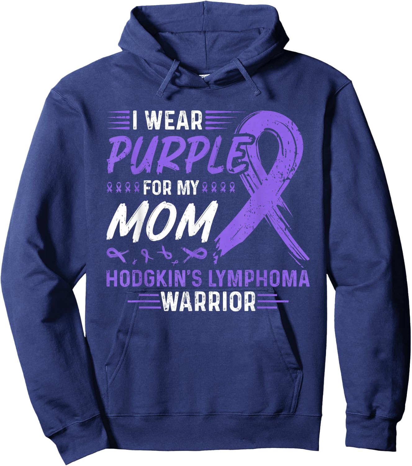 I Wear Purple For My Mom Hodgkins Lymphoma Awareness Hoodie - Hoodie | Navy