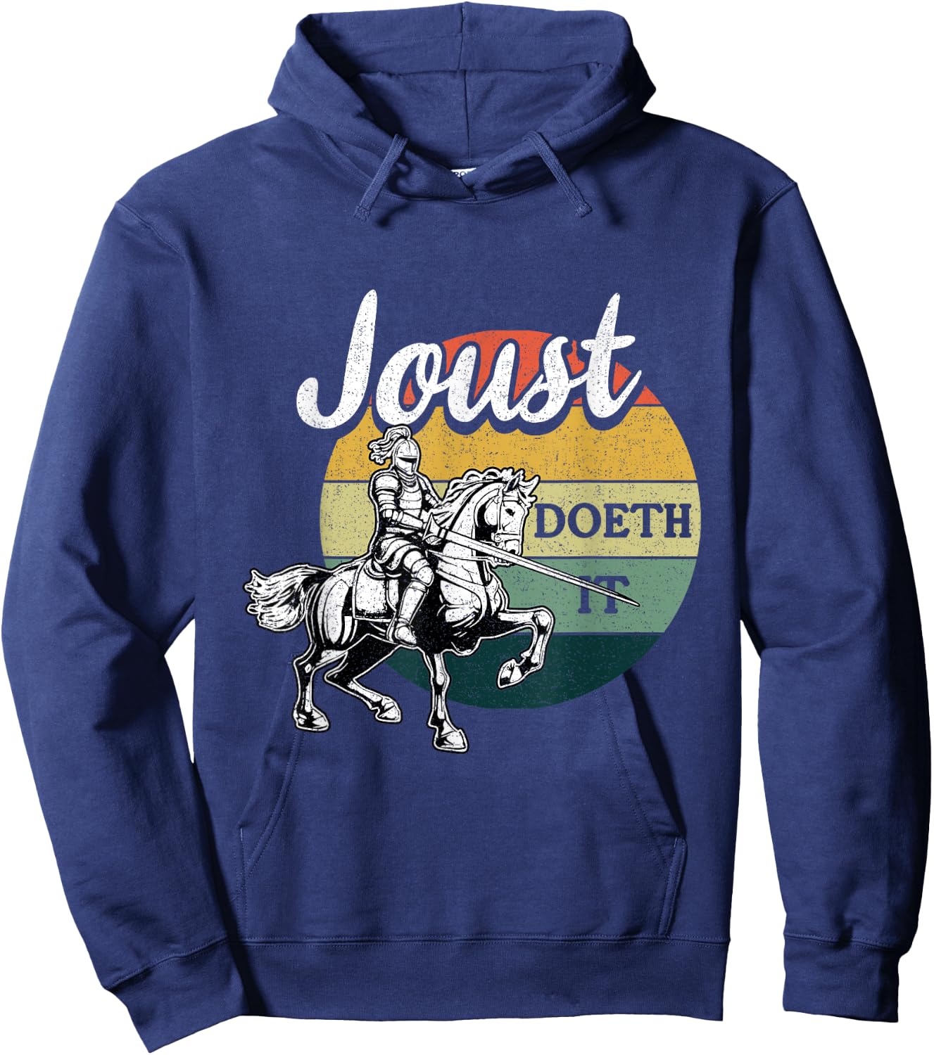 Joust Do It Jousting Knight Renaissance Festival Medieval Hoodie - Hoodie | Navy