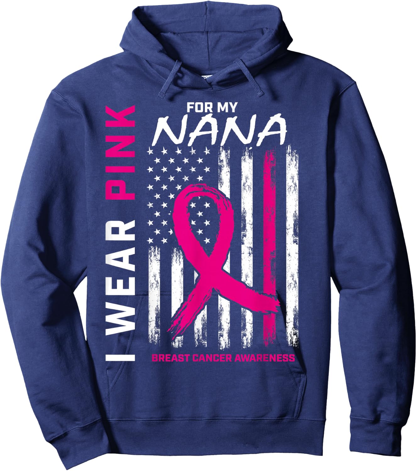 I Wear Pink For Nana Breast Cancer Awareness American Flag Women Kids Men Hoodie - Hoodie | Navy