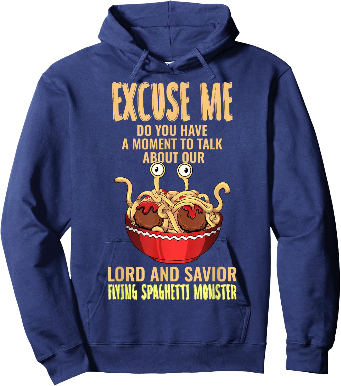 Flying Spaghetti Monster FSM Pastafari Pastafarian Excuse Me Hoodie - Hoodie | Navy