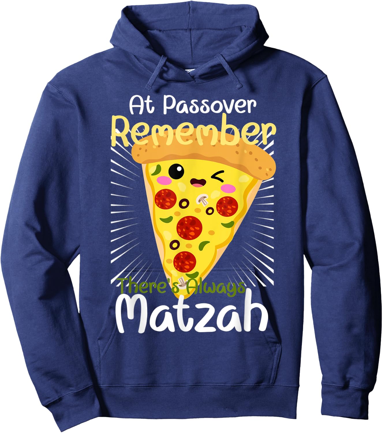At Passover Remember There's Always Matzah Pizza Pun Hoodie - Hoodie | Navy