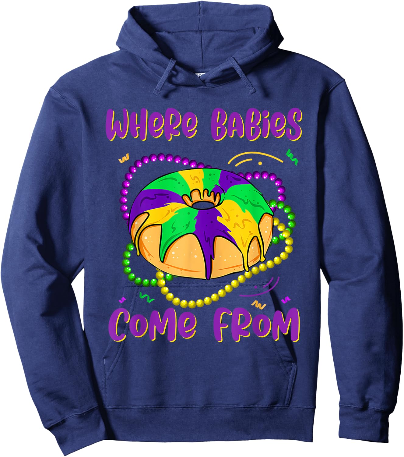 Mardi Gras Where Babies Come From King Cake Baby Pregnancy Hoodie - Hoodie | Navy