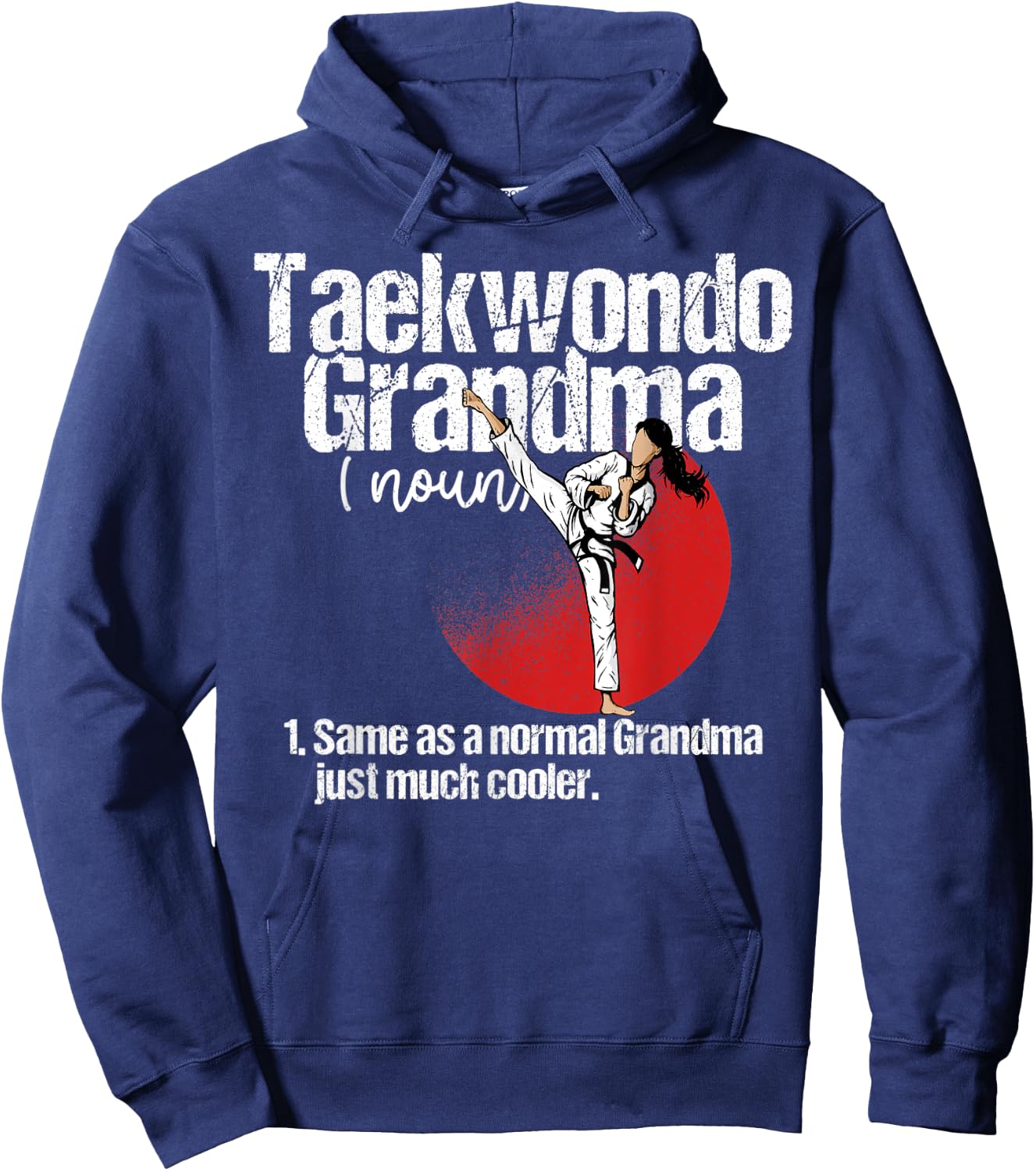 Taekwondo Grandma Definition Shirt Funny Sassy Sports Hoodie - Hoodie | Navy
