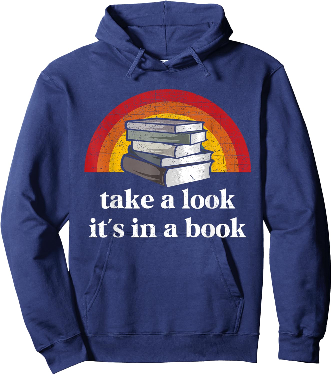 Book Reading Vintage Rainbow Take A Look It's In A Book Hoodie - Hoodie | Navy