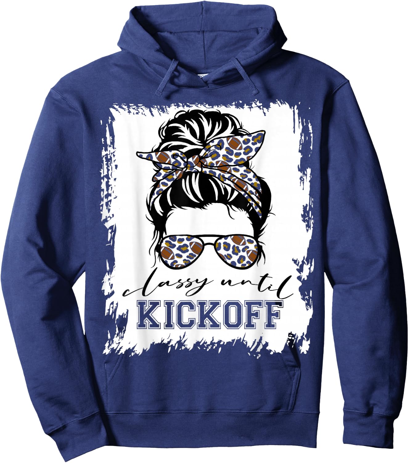 Football Fan Women Classy Until Kickoff Messy Bun Hoodie - Hoodie | Navy