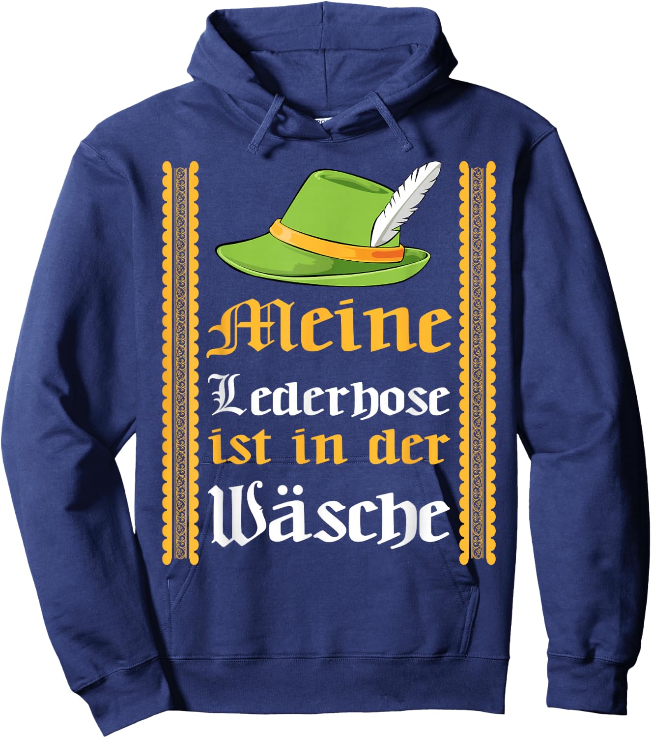 Meine Lederhose Is In The Wash Fun Octoberfest Beer Festival Hoodie - Hoodie | Navy