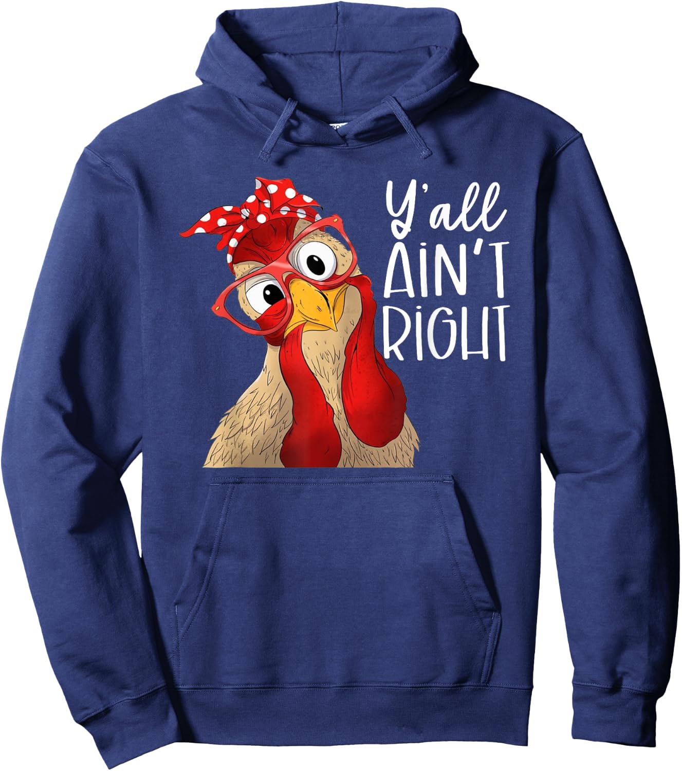 Y'all Ain't Right, Chicken Dealer, Chicken Lover Hoodie - Hoodie | Navy