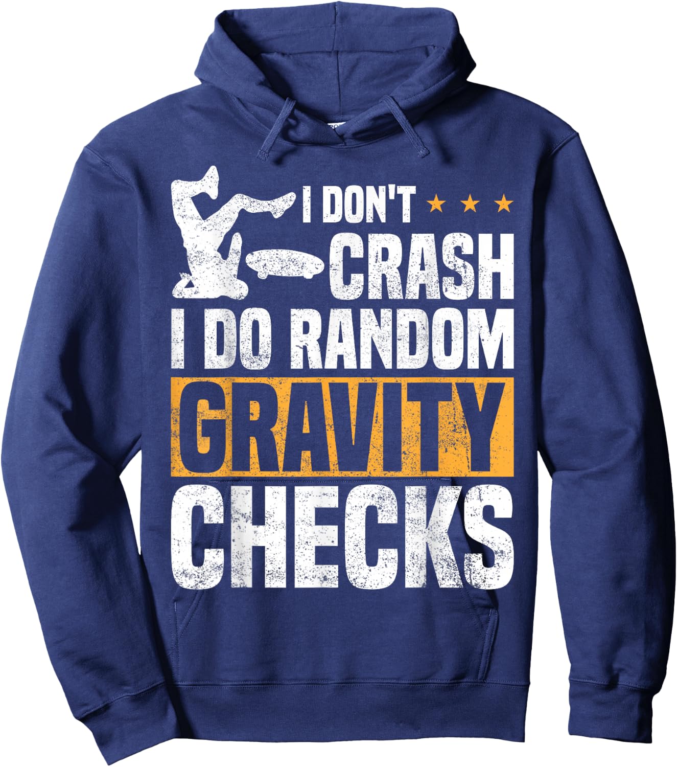 I Don't Crash I Do Random Gravity Checks Skateboard Skaters Hoodie - Hoodie | Navy