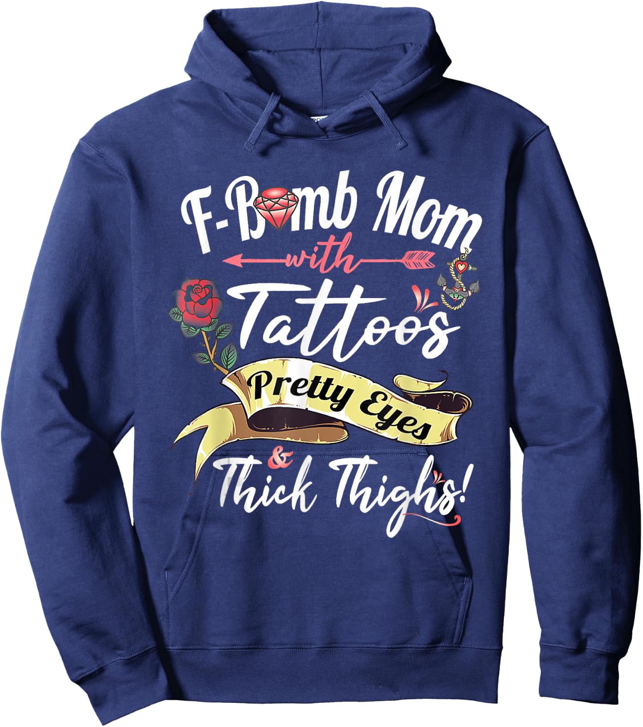 F Bomb Mom Tattoos Pretty Eyes Thick Thighs Cute Mommy Theme Hoodie - Hoodie | Navy