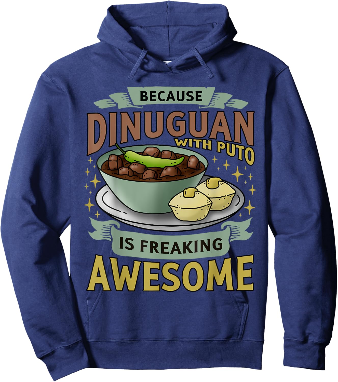 Funny Filipino Food - Filipino Delicacy; Dinuguan - Pinoy Hoodie - Hoodie | Navy
