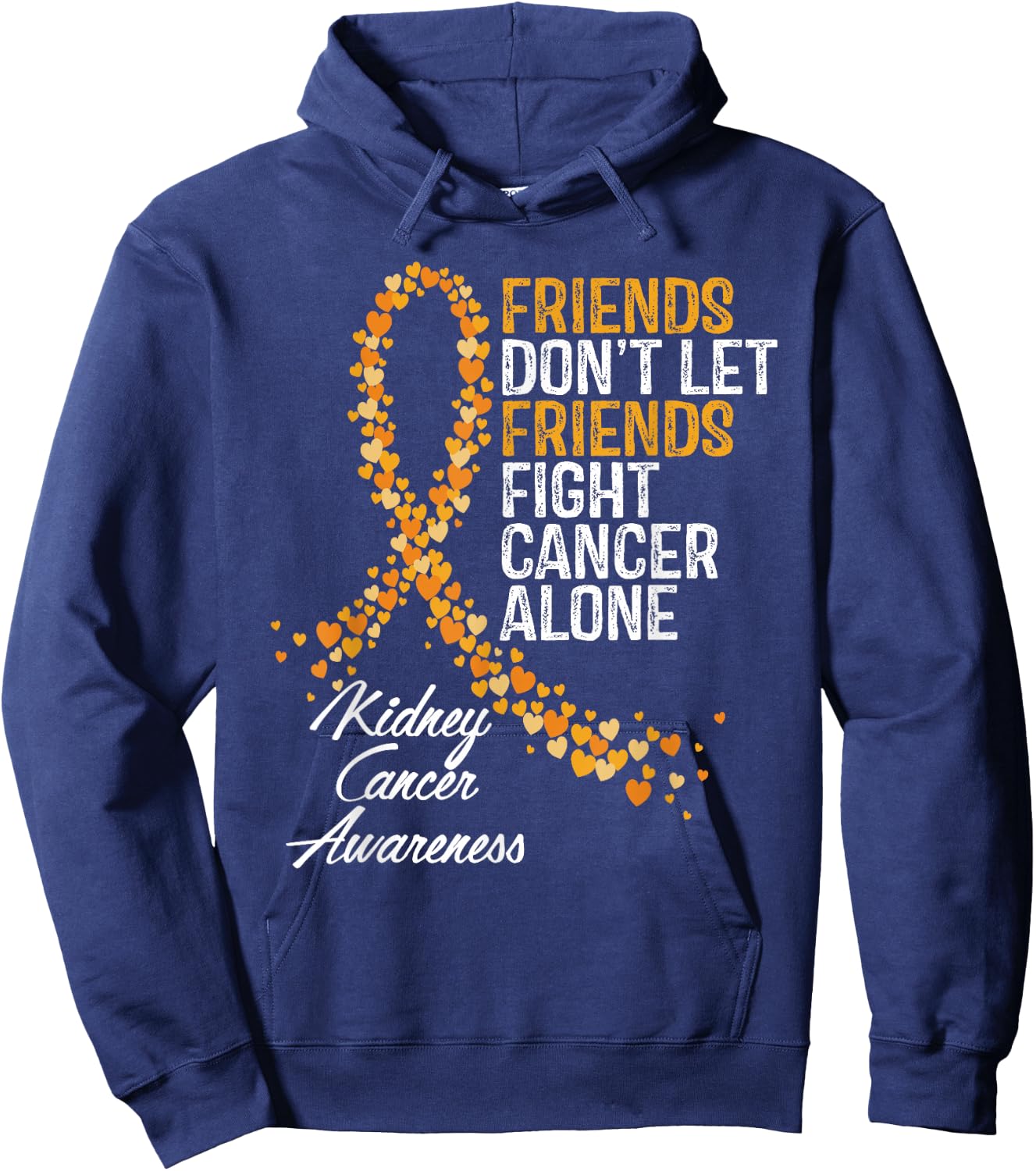 Kidney Cancer Awareness Friends Fighter Warrior Support Hoodie - Hoodie | Navy