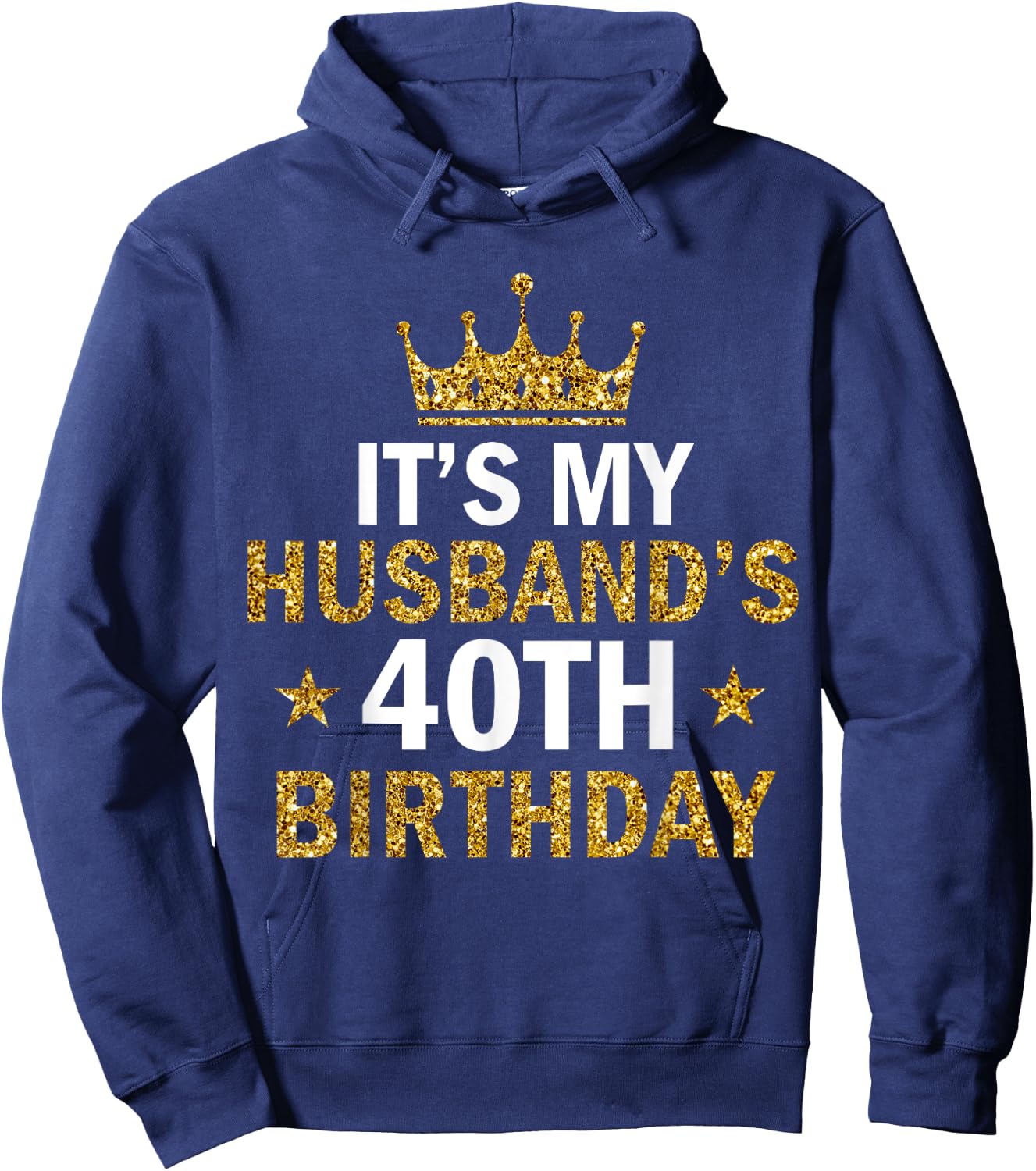 It's My Husband's 40 Year Old Birthday Couple 40th Birthday Hoodie - Hoodie | Navy