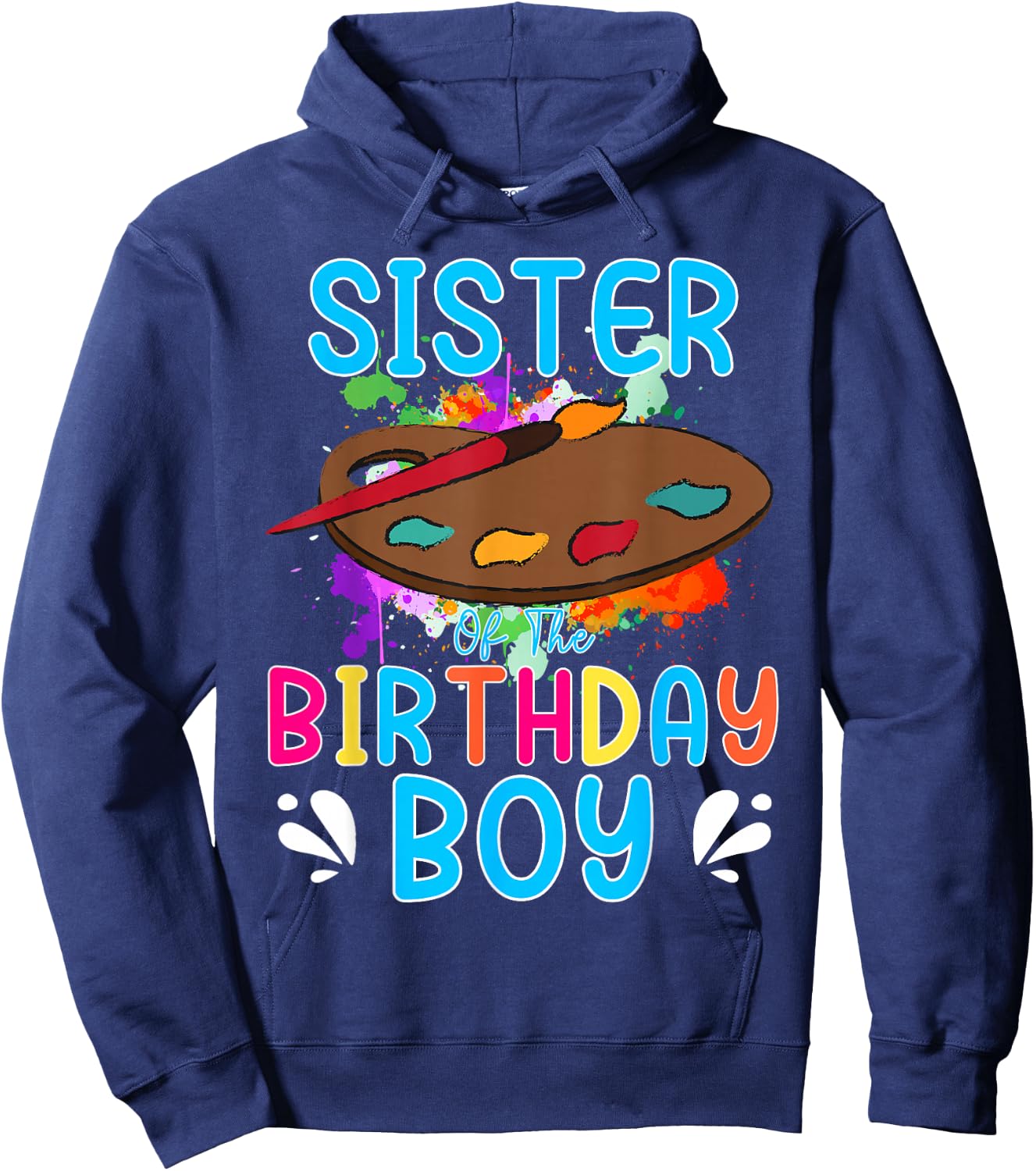 Sister of The Birthday Boy Kids Painting Art Paint Family Hoodie - Hoodie | Navy