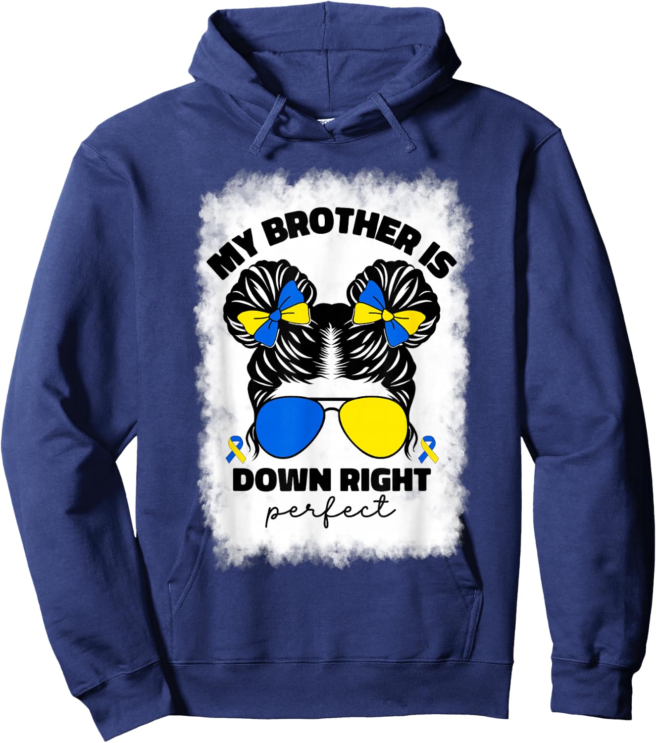 My Brother Is Down Right Perfect Down Syndrome Awareness T21 Hoodie - Hoodie | Navy