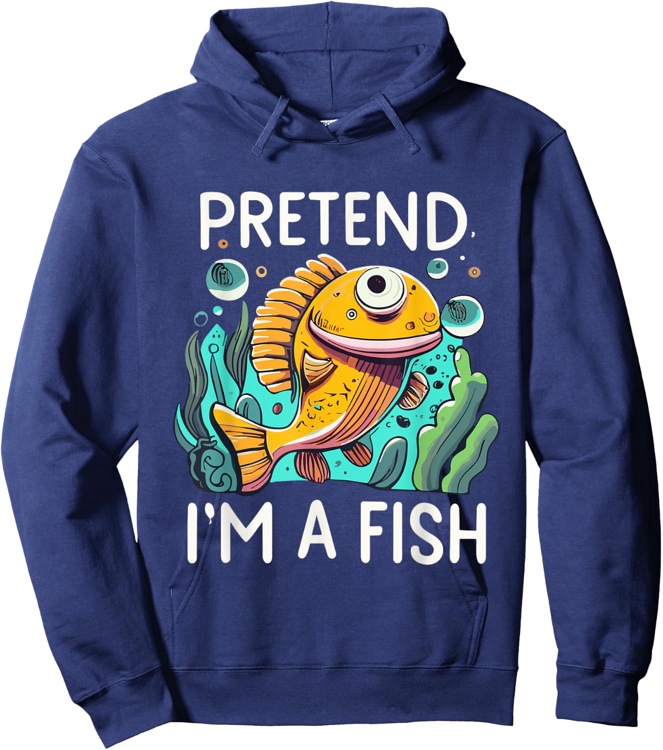 Pretend I'm A Fish Funny Design - Pretend Im a Fish for kids Hoodie - Hoodie | Navy