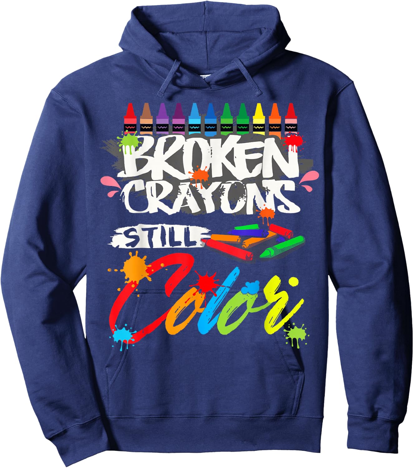 Broken Crayons Still Color Shirt Mental Health Awareness Hoodie - Hoodie | Navy