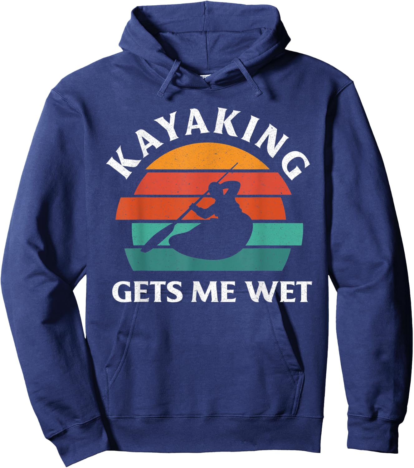 Kayaking Gets Me Wet Funny Kayak Lover Kayaking Hoodie - Hoodie | Navy