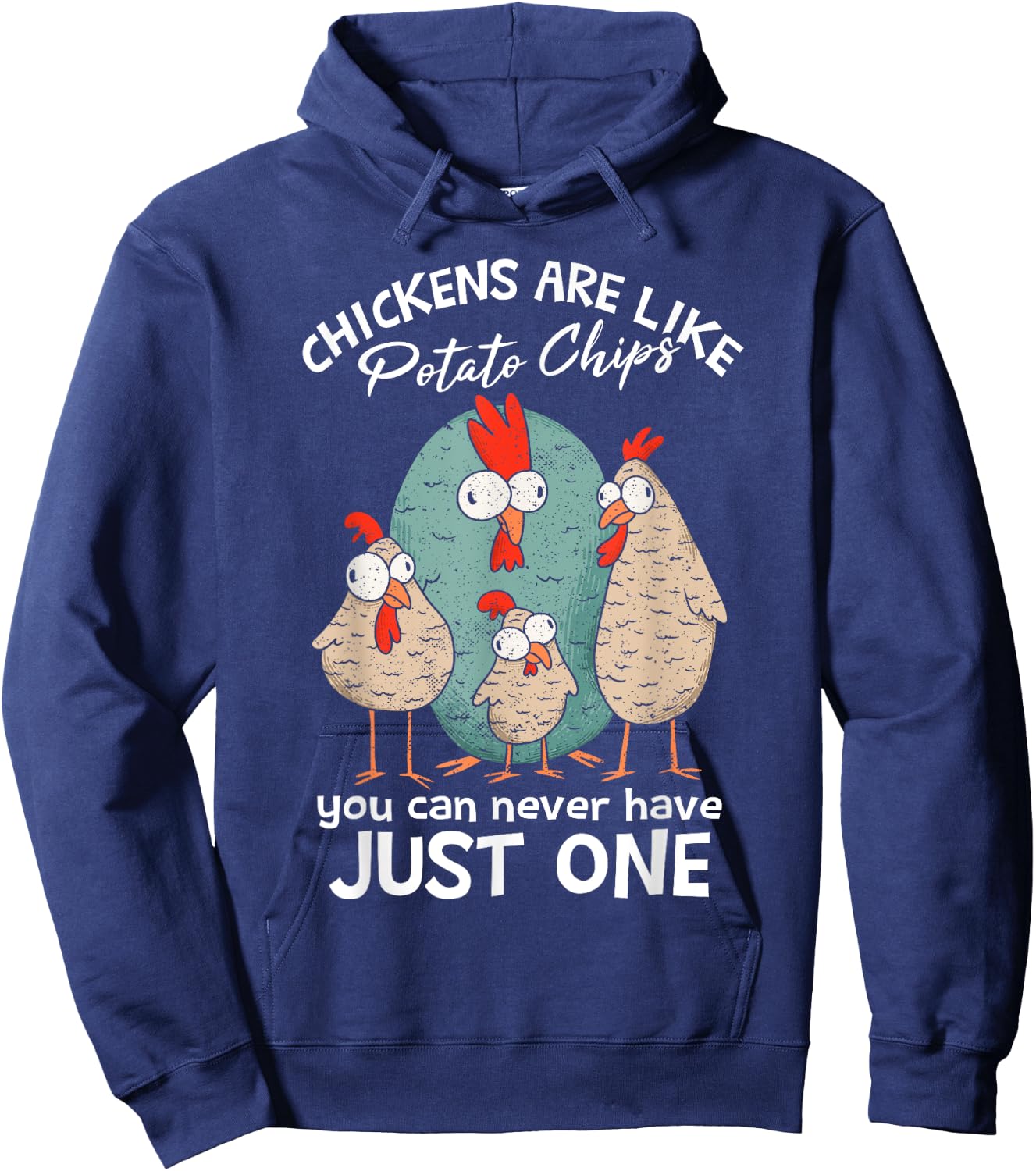 Chickens Are Like Potato Chips | Farm Chicken Lover Hoodie - Hoodie | Navy