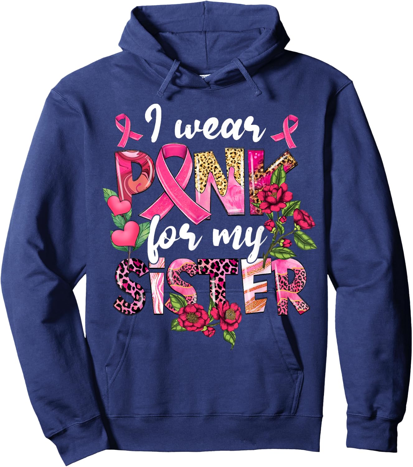 I Wear Pink For My Sister Breast Cancer Awareness Hoodie - Hoodie | Navy