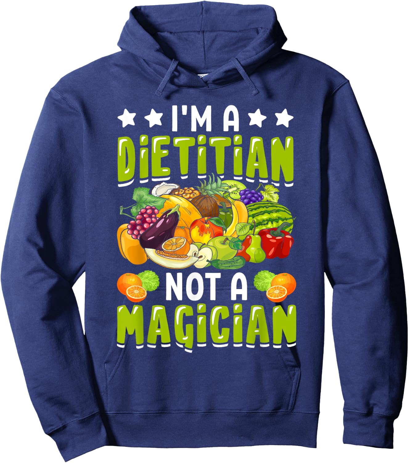 I'm a Dietitian Not a Magician Funny Dietitian Nutritionist Hoodie - Hoodie | Navy