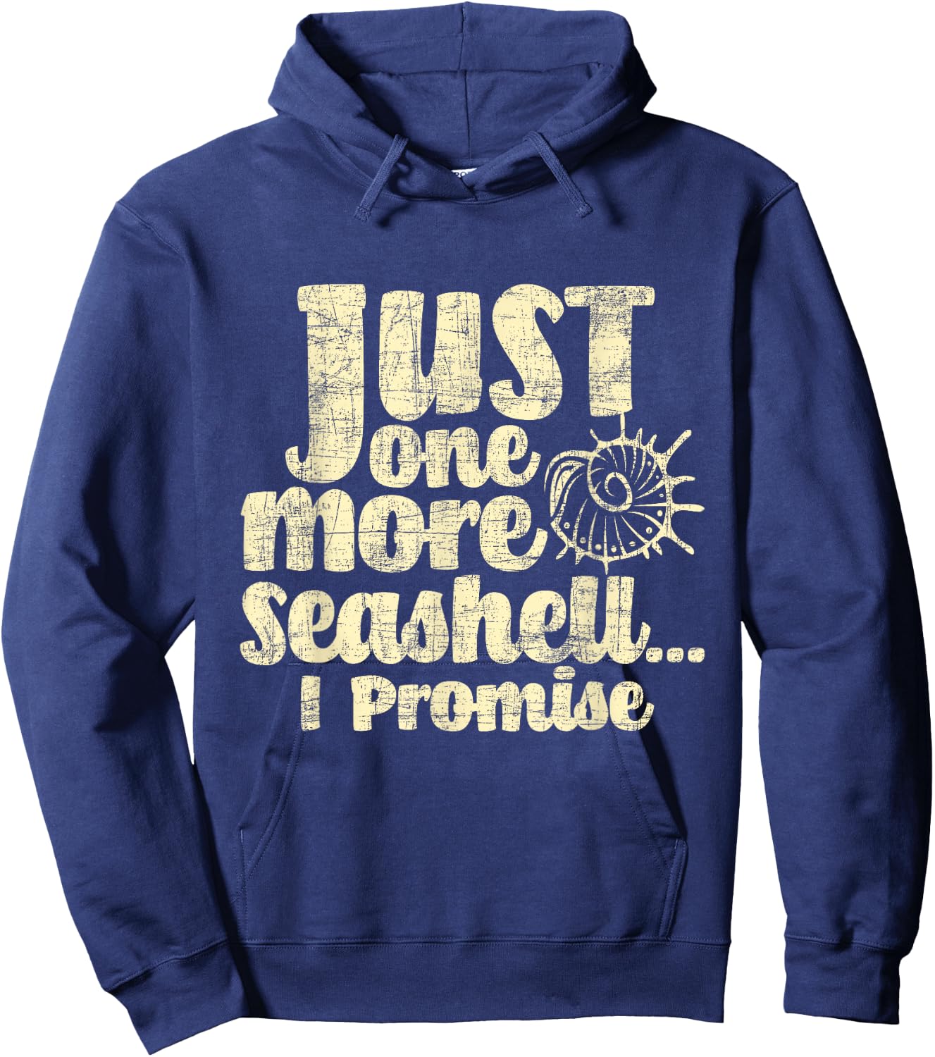 Just One More Seashell I Promise - Shelling Shell Collector Hoodie - Hoodie | Navy