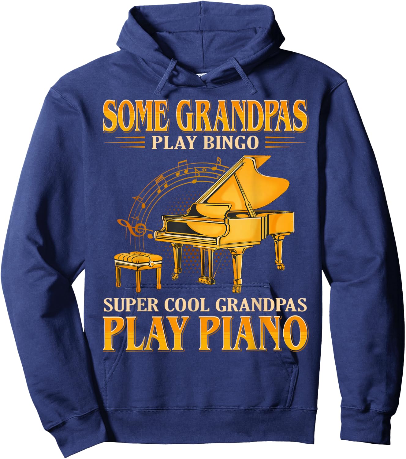 Some Grandpas Play Bingo Cool Grandpas Play Piano Hoodie - Hoodie | Navy