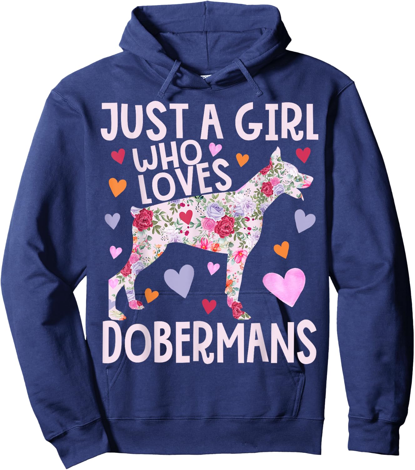 Doberman Just A Girl Who Loves Dobermans Dog Flower Floral Hoodie - Hoodie | Navy
