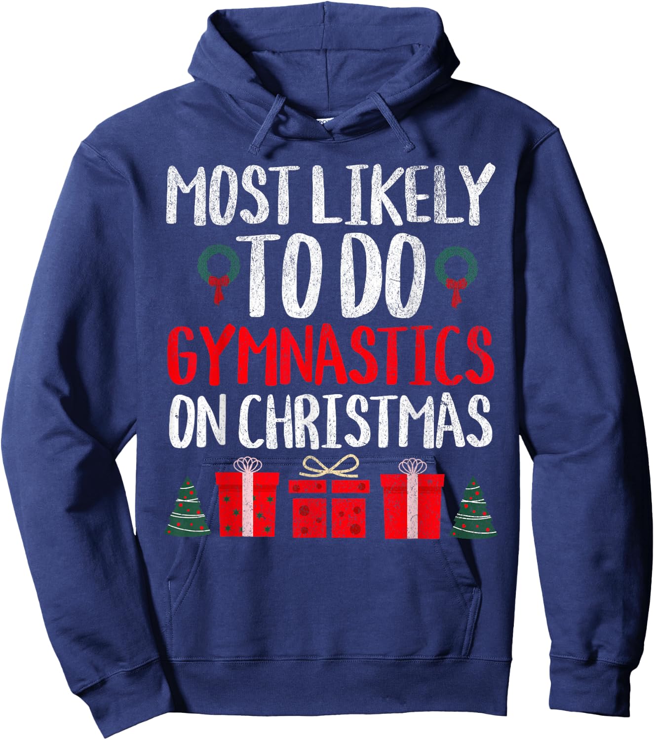 Most Likely to Do Gymnastics on Christmas Funny Holiday Hoodie - Hoodie | Navy