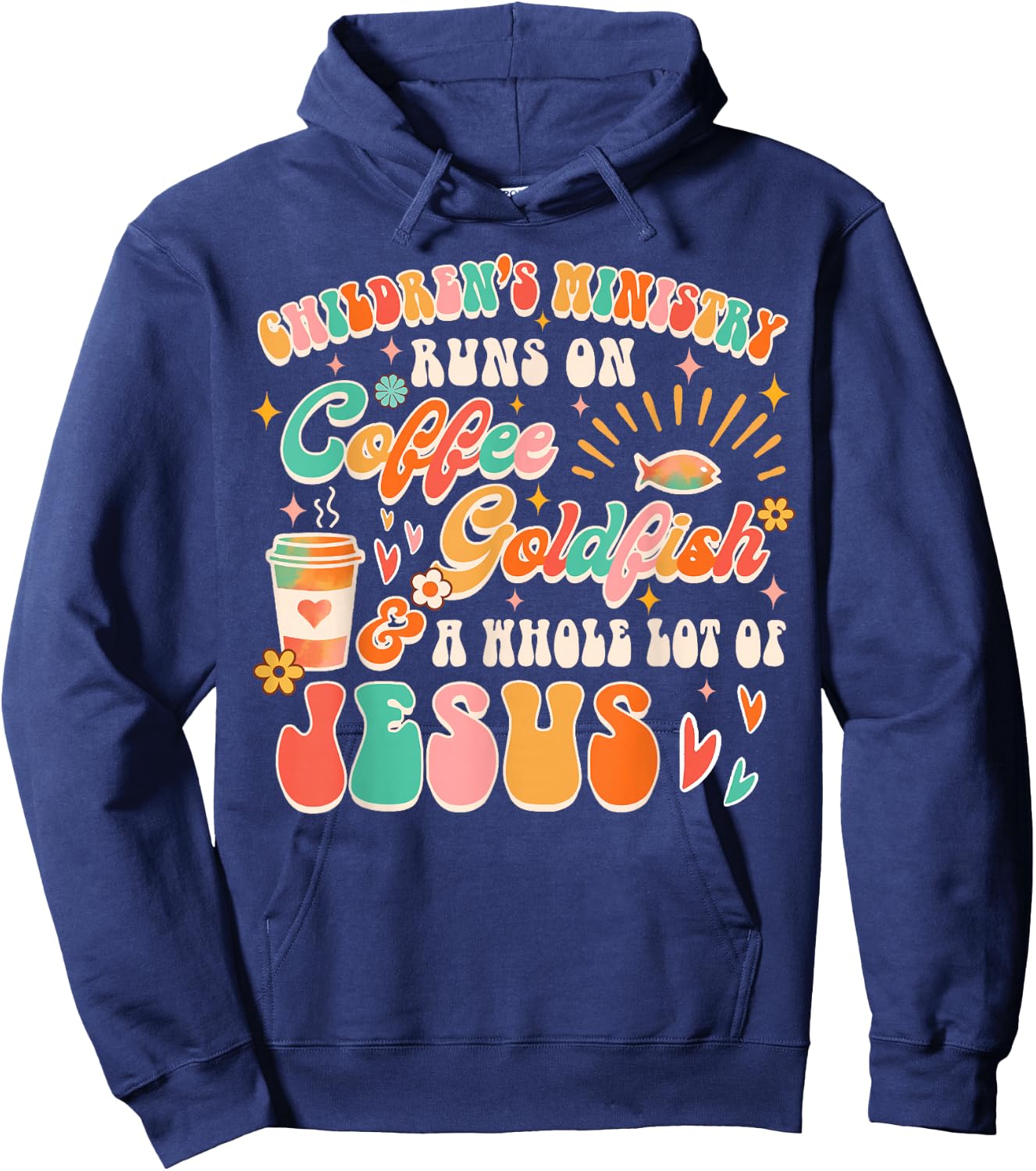 Children's Ministry Runs On Coffee & A Whole Lot Of Jesus Hoodie - Hoodie | Navy