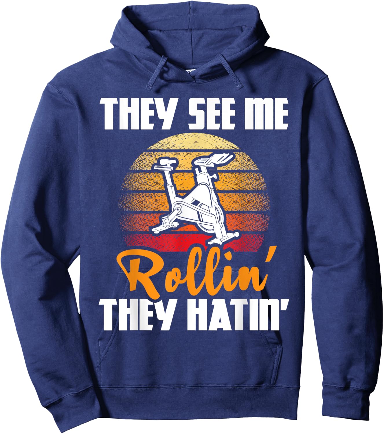 They See Me Rollin' They Hatin' - Indoor Spinning Bike Lover Hoodie - Hoodie | Navy