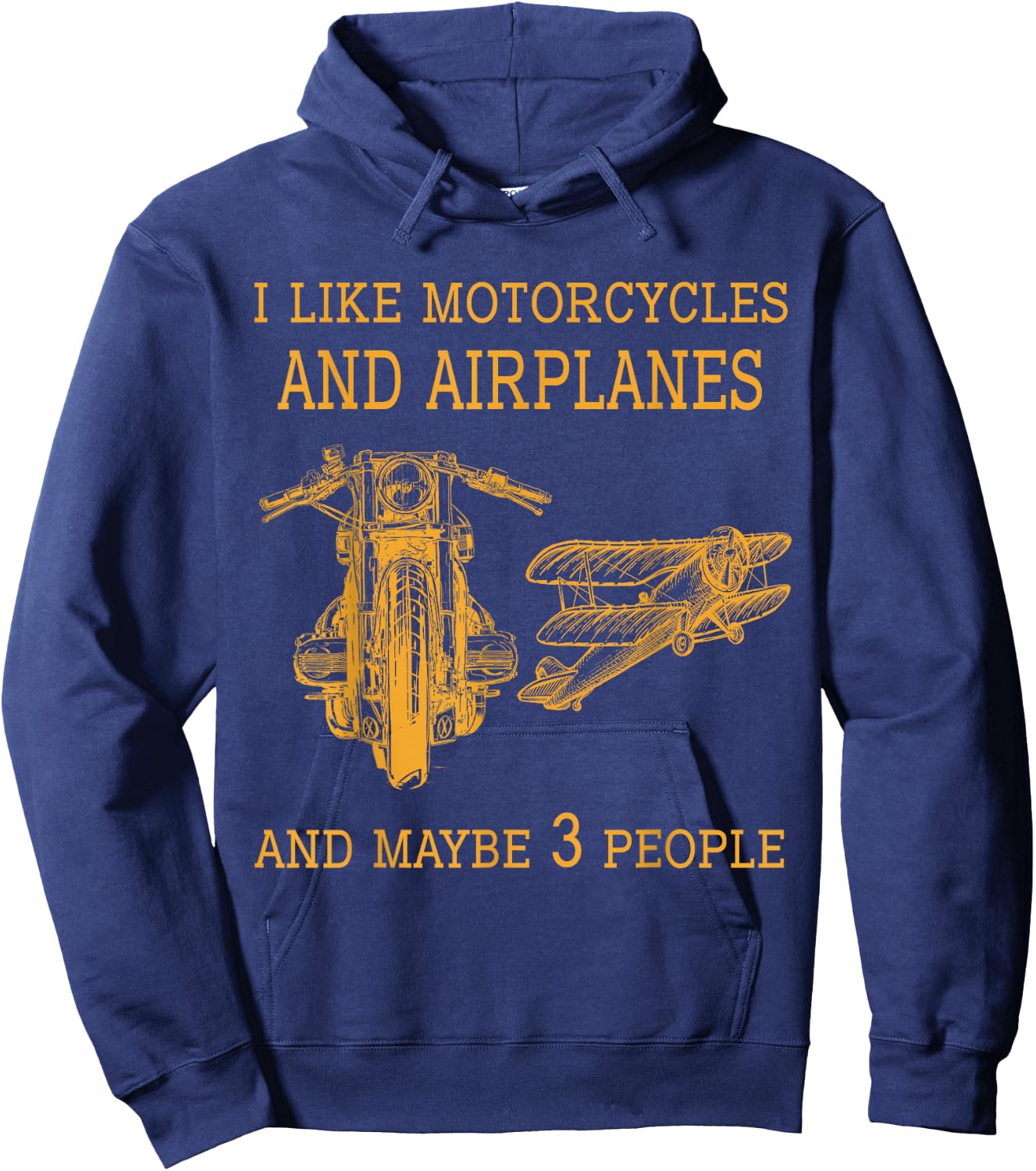 I like My Motorcycle & Airplane MayBe Three Funny Biker Hoodie - Hoodie | Navy