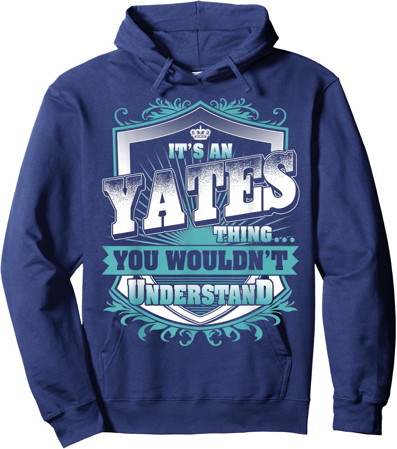 It's An YATES Thing You Wouldn't Understand Name Vintage Hoodie - Hoodie | Navy