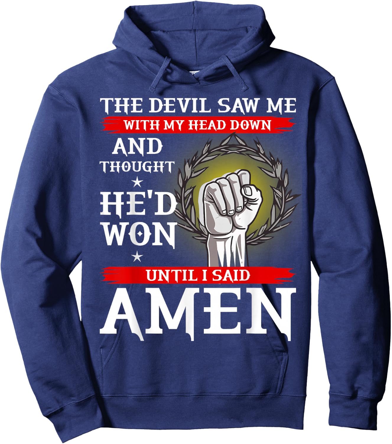 The Devil Thought He Won Until I Said AMEN T Shirt Christian Hoodie - Hoodie | Navy