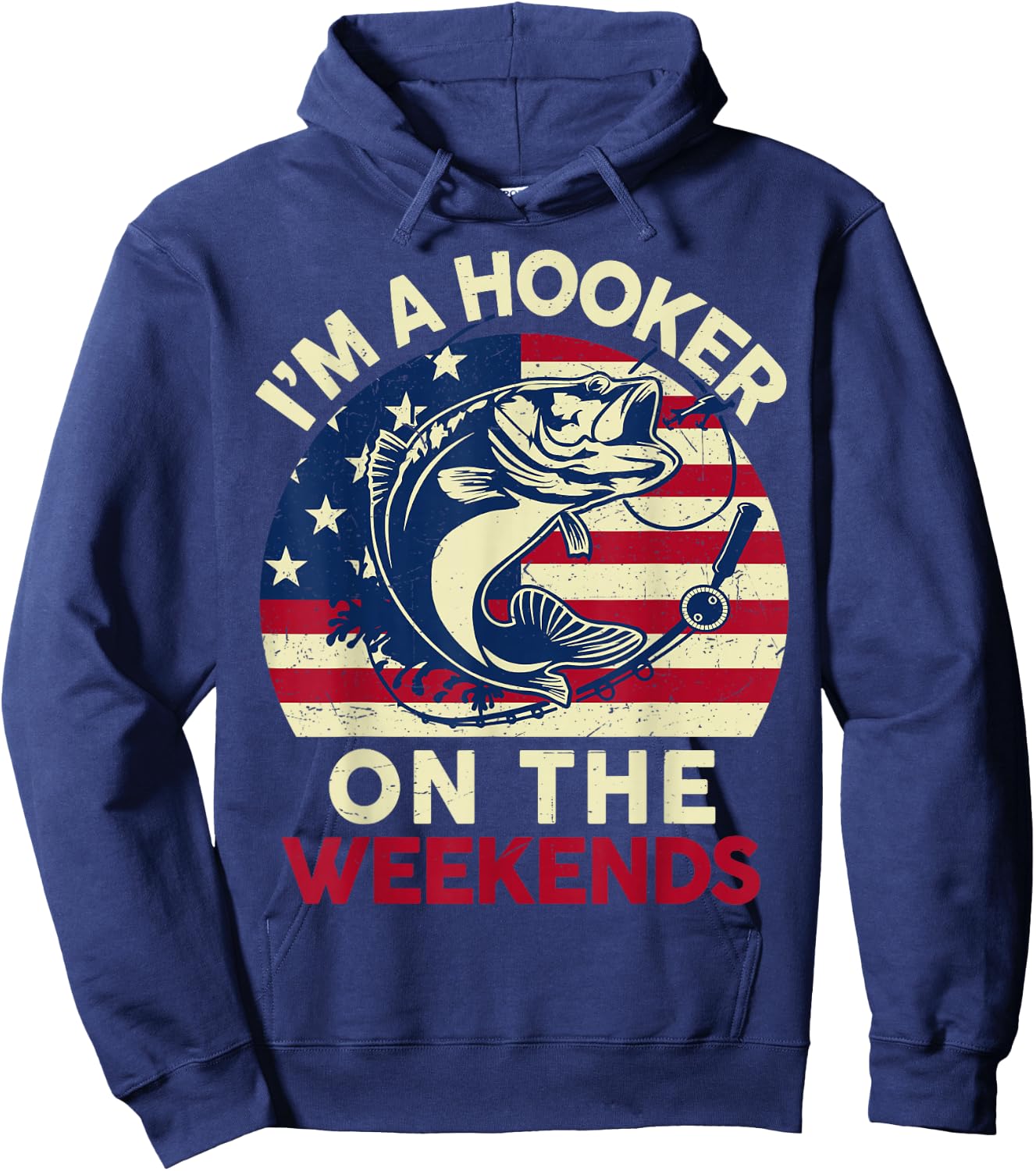 I'm Hooker On The Weekends Funny Dirty Bass Dad Fishing Hoodie - Hoodie | Navy