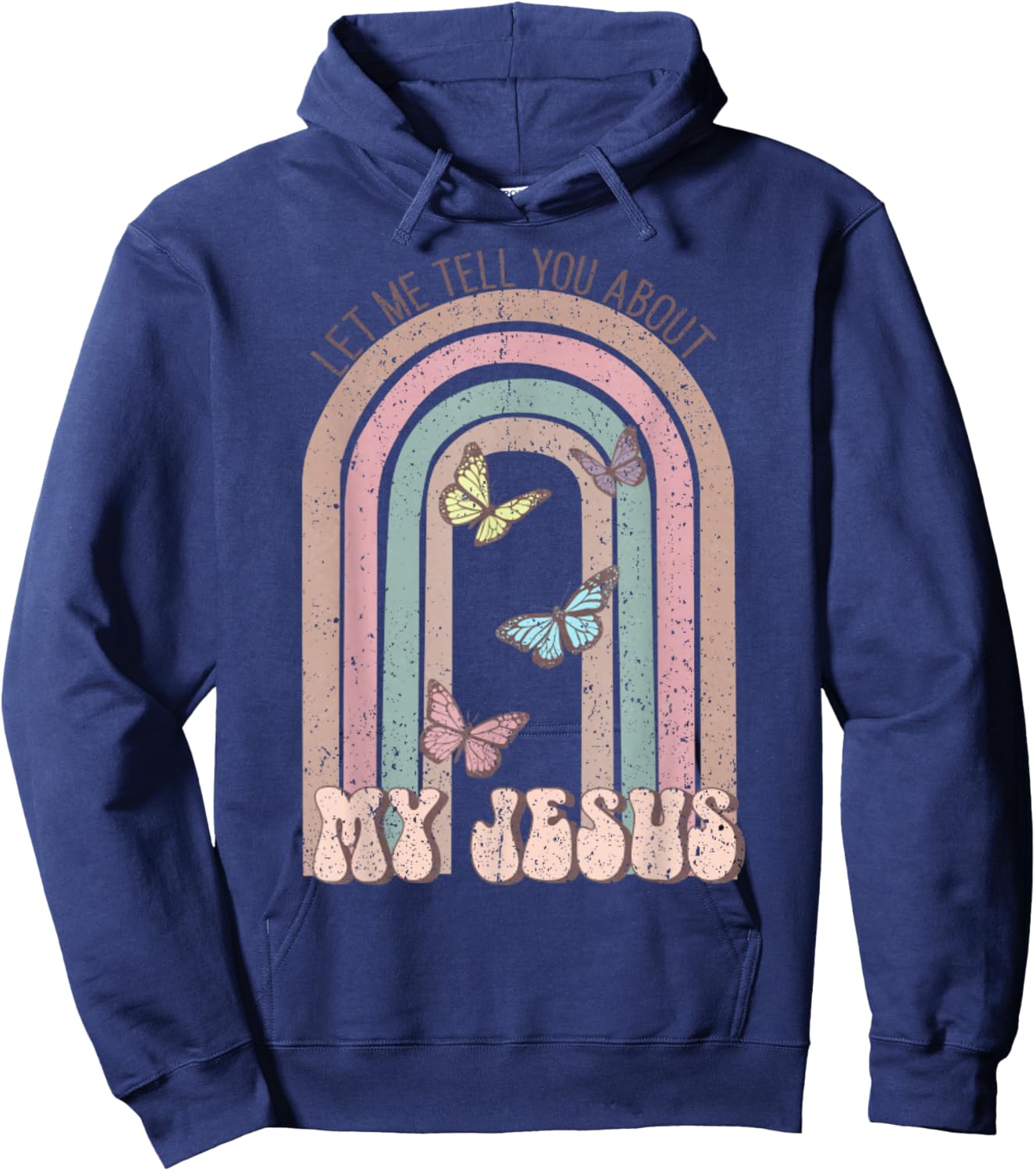 Vintage Let Me Tell You About My Jesus Christian Hoodie - Hoodie | Navy