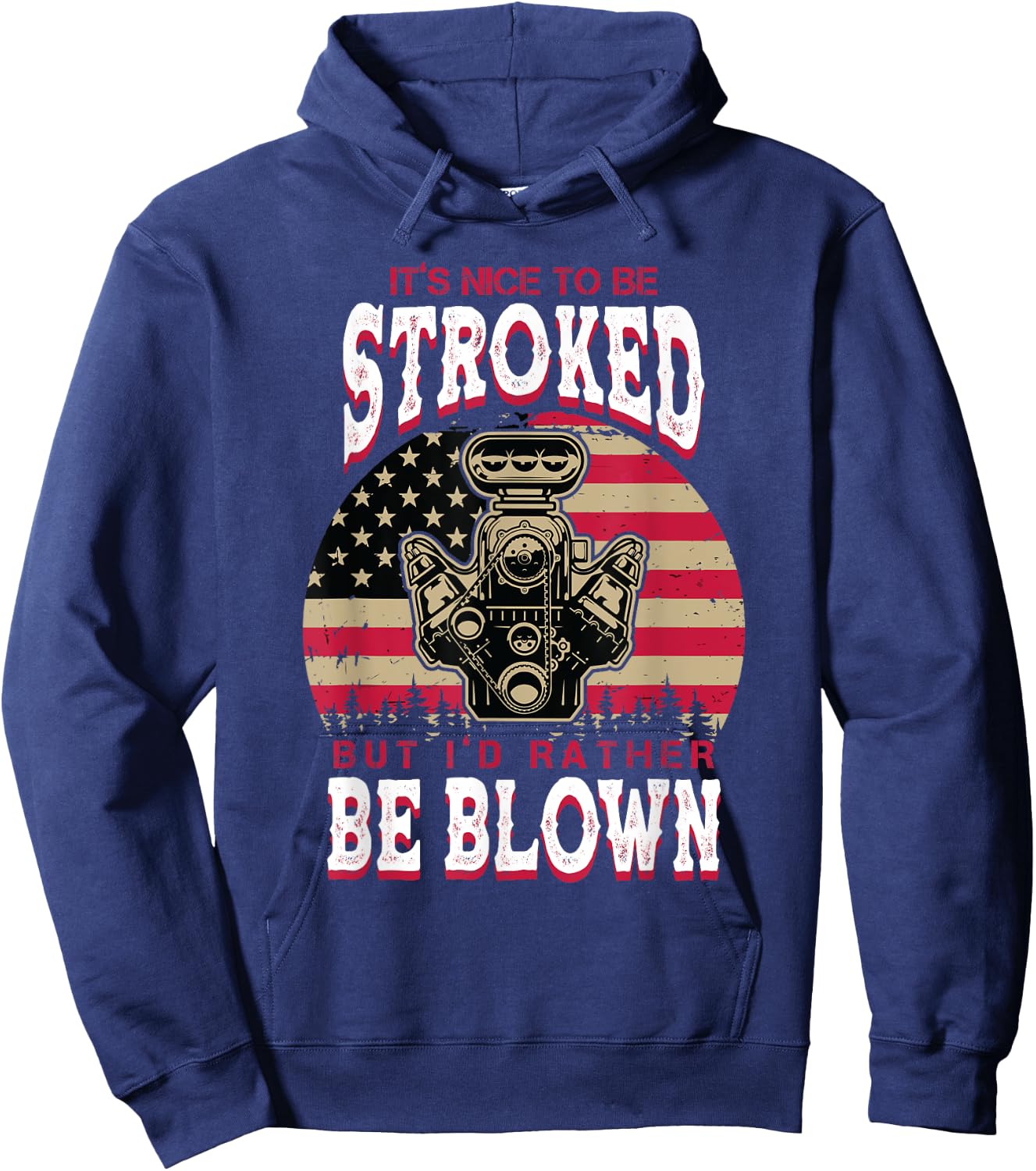 It's Nice To Be Stroked But I'd Rather Be Blown Car Racing Hoodie - Hoodie | Navy